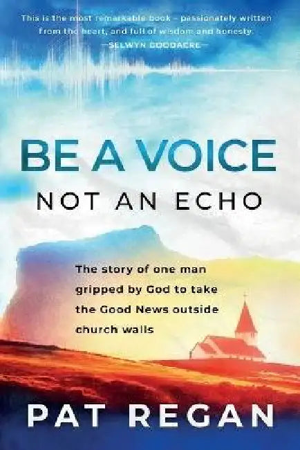 Be A Voice Not An Echo