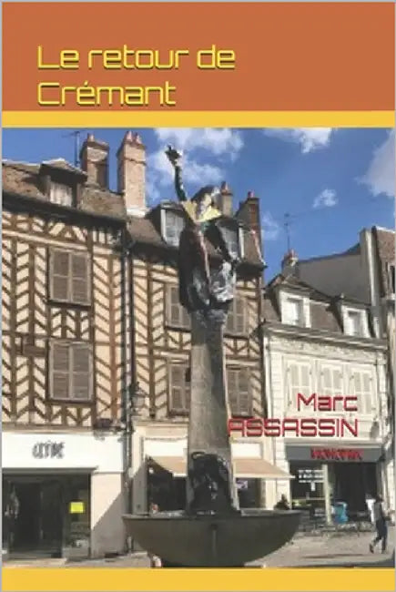Le retour de Crémant by Assassin, Marc