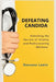 Defeating Candida: Unlocking the Secrets of Vitality and Rediscovering Wellness by Rossana Lewis