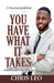 YOU HAVE WHAT IT TAKES - Practical Guidebook: Practical Plans and Insights to Unlock Personal Growth and Success by Chris Leo