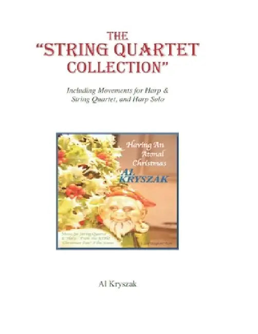 String Quartet Collection: Including Movements for Harp & String Quartet, and Harp Solo by Al Kryszak