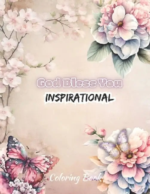 God Bless You: ✔ Inspirational Coloring Book ✔ Motivational Quotes ✔ Women, Adults, and Teens by Al&vy Published