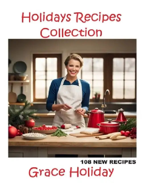 Holidays Recipes Collection by Grace Holiday