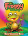 Mr. Froggy The Frog Kids Coloring Book: 50 Cute Frog Creative Illustrations with Fun, Magical, and Relaxing Coloring Pages to Boost Your Kid Creativit by Hb Mostafa
