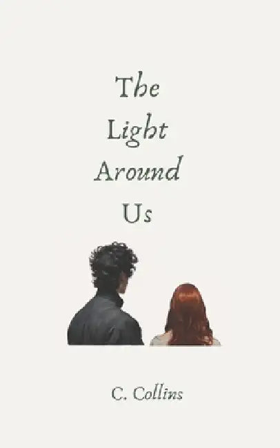 The Light Around Us by Claire Collins