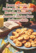 Ramsay-Inspired Bakes: 99 Scrumptious Biscuits, Muffins & Scones to Elevate Your Culinary Skills by Wholesome Harvest Taste Café
