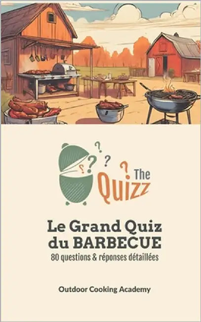 Le Grand Quizz du Barbecue: Le livre qui Enflamme vos Soirées ! by Academy, Outdoor Cooking