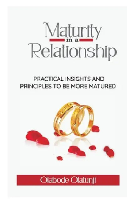 Maturity in a Relationship by Olabode Olatunji