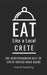 Eat Like a Local- Crete: The Mediterranean Diet of Crete Greece Food Guide by Eat Like A. Local