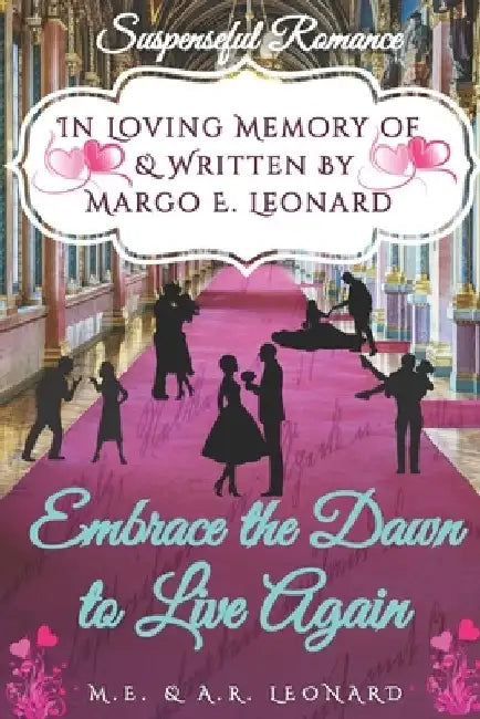 Embrace the Dawn to Live Again: Suspenseful Romance by Margo E. Leonard