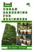 Urban Gardening for Beginners: Modern Techniques for Growing Flowers, Fruits and Vegetables by Penny Watson