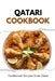 Qatari Cookbook: Traditional Recipes from Qatar by Liam Luxe