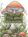 Mystical Mushroom: Coloring Book by Tracey Shah