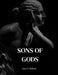 Sons of Gods by Aaron L. Williams