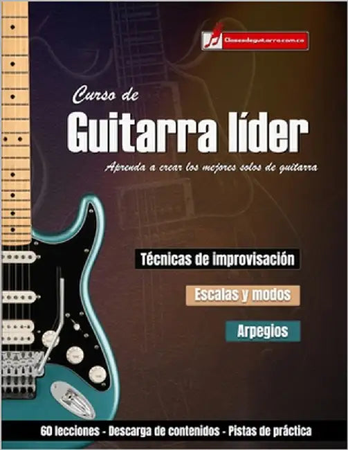 Curso de guitarra líder: Aprenda a crear los mejores solos de guitarra by Martínez Cuellar, Miguel Antonio