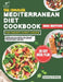 The Complete Mediterranean Diet Cookbook For Chronic Kidney Disease: Super Easy Flavorful and Vibrant Mediterranean Recipes to Manage Chronic Renal Di by Dorothy R. Miller