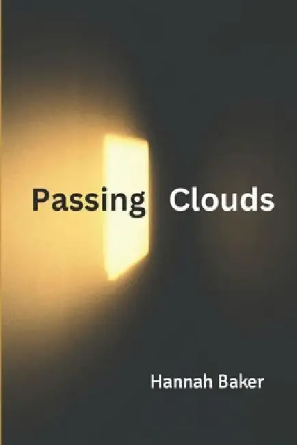 Passing Clouds by Hannah Baker