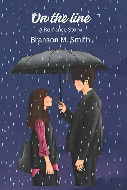 On the Line: A Romance Story by Branson Smith