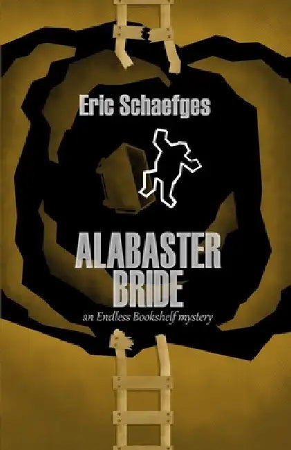 Alabaster Bride: an Endless Bookshelf mystery by Eric Schaefges