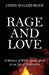 Rage and Love: A Memoir of White South Africa in an Age of Destruction by Chris Waldburger
