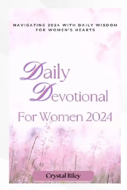 Daily Devotional for Women 2024 by Crystal Riley