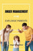 Anger Management for Explosive Parents: Be The Master Of Your Emotions by Megan G. Mansfield