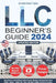 LLC Beginner's Guide: Master Business with the Ultimate Guide to Forming, Managing, and Growing Your Limited Liability Company - Realize You by Arnold Kent Tyler
