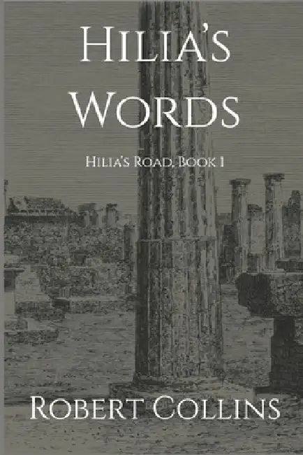 Hilia's Words by Robert L. Collins