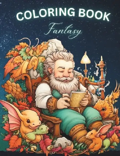 Fantasy: Relaxing coloring book for all ages with amazing fantasy creatures by Domagoj Lutring
