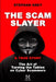 The Scam Slayer by Stephan Grey