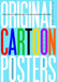 Original Cartoon Posters 1995-2023: From the productions of Fred Seibert by Fred Seibert