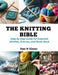 The Knitting Bible: Step by Step Guide for Essential Stitches, Scarves, and Socks Book by Pam W. Kieran