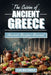 The Cuisine of Ancient Greece: Ancient Recipes Revived: A Culinary Journey Through Time with Authentic Dishes, Featuring Illustrations for Every Reci by Elena Winterbach