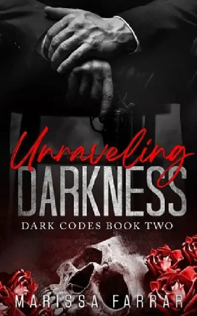 Unraveling Darkness: A Dark Reverse Harem Romance by Marissa Farrar