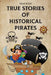 True Stories of Historical Pirates by Shah Rukh