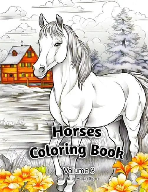 Horses Coloring Book: Volume 3 by Austin Sloan