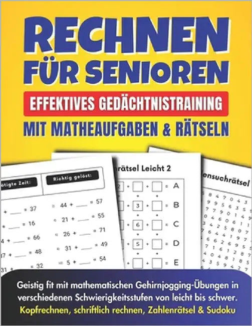 Rechnen für Senioren: Effektives Gedächtnistraining mit Matheaufgaben und Rätseln: Geistig fit mit mathematischen Gehirnjogging-Übungen in verschieden by Verlag, Blaukirsch
