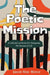 The Poetic Mission: A collection of poems for navigating the seasons of life by Jason May-Reece