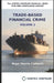 Trade Based Financial Crime Volume One: Beyond "Trade Based Money Laundering" by Nigel Morris-Cotterill