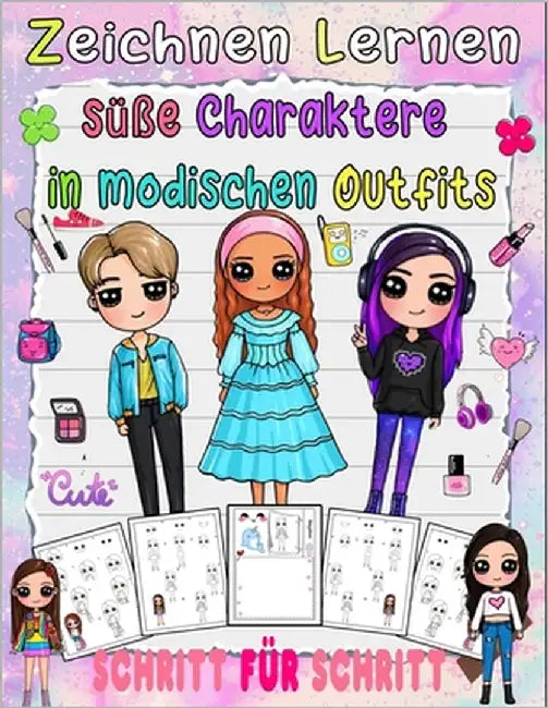 zeichnen lernen süße Charaktere in modischen Outfits: Wie man mit dieser Schritt-für-Schritt-Anleitung Modefiguren mit Modeoutfits zeichnet by Modepress, Kellner