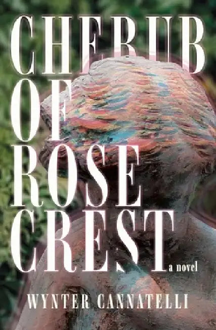 Cherub of Rosecrest by Wynter Cannatelli
