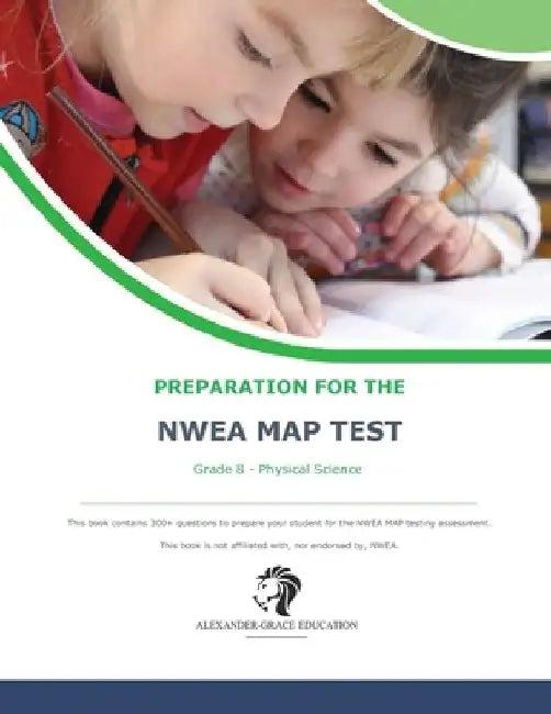 NWEA Map Test Preparation - Grade 8 Physical Science by James W. Alexander