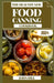 The Healthy New Food Canning Cookbook: Preserve Perfection: Unleashing the Art of Food Canning by John Hill