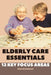 Elderly Care Essentials: 12 Key Focus Areas by Alan Greenwood