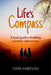 Life's Compass: A Teen's Guide to Building a Healthy Value System by Tope Fortune