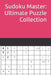 Sudoku Master: Ultimate Puzzle Collection by R. K. Roshan