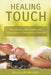 Healing Touch: The History, Principles, and Techniques of Osteopathic Healing by William Moore