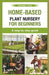 home-based plant nursery for beginners: a step by step guide by Gabriel Ryan