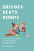 Bridges, Beats, Bonds: Harmonizing Hearts in Intercultural Relationships by Victoria D. Laine