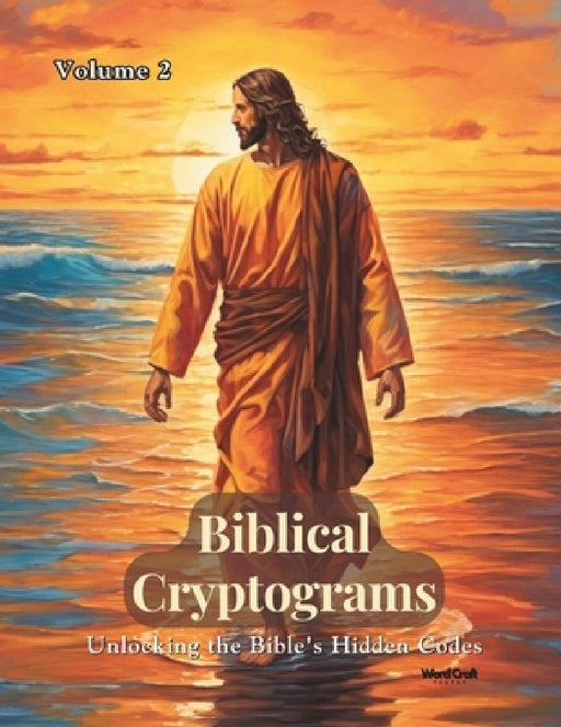 Biblical Cryptograms (501 Puzzles in this Book) Volume 2: Unlocking the Bible's Hidden Codes - From NIV (New International Version) by Uday C. S.